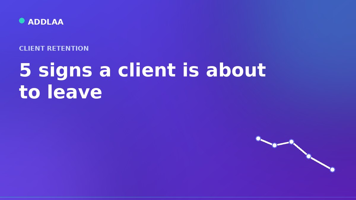 5 signs a client is about to leave your agency - and how to catch them in the data first